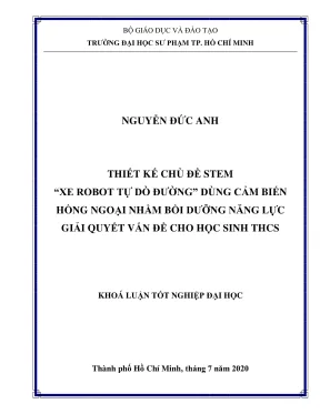 Khóa luận tốt nghiệp sư phạm vật lý thiết kế chủ đề stem xe robot tự dò đường dùng cảm biến hồng ngoại nhằm bồi dưỡng năng lực giải quyết vấn đề cho học sinh thcs