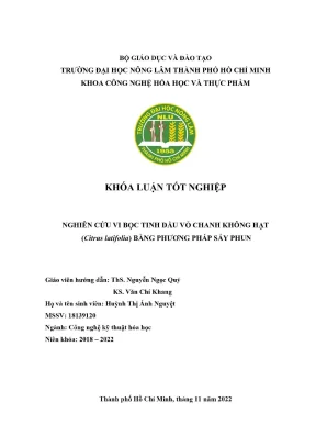 Khóa luận tốt nghiệp công nghệ hóa học và thực phẩm nghiên cứu vi bọc tinh dầu vỏ chanh không hạt citrus latifolia bằng phương pháp sấy phun