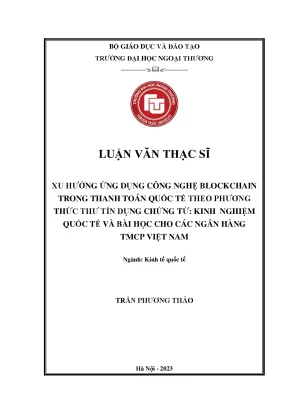 Xu hướng ứng dụng công nghệ blockchain trong thanh toán quốc tế theo phương thức thư tín dụng chứng từ kinh nghiệm quốc tế và bài học cho các ngân hàng tmcp việt nam