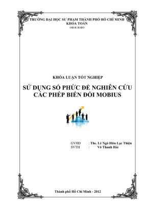 Khóa luận tốt nghiệp toán học sử dụng số phức để nghiên cứu các phép biến đổi mobius
