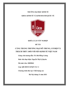 Khóa luận tốt nghiệp kinh doanh quốc tế căng thẳng thương mại mỹ trung cơ hội và thách thức đối với nền kinh tế việt nam