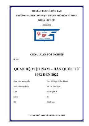 Khóa luận tốt nghiệp lịch sử khóa luận tốt nghiệp lịch sử quan hệ việt nam hàn quốc từ 1992 đến 2022