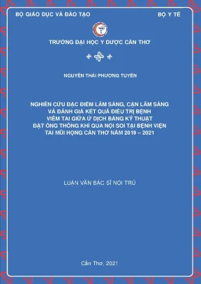 Nghiên cứu đặc điểm lâm sàng cận lâm sàng và đánh giá kết quả điều trị bệnh viêm tai giữa ứ dịch bằng kỹ thuật đặt ống thông khí qua nội soi tại bệnh viện tai mũi họng cần thơ năm 2019