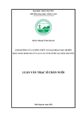 Ảnh hưởng của lượng thức ăn giai đoạn hậu bị đến khả năng sinh sản của gà cáy củm nuôi tại thái nguyên