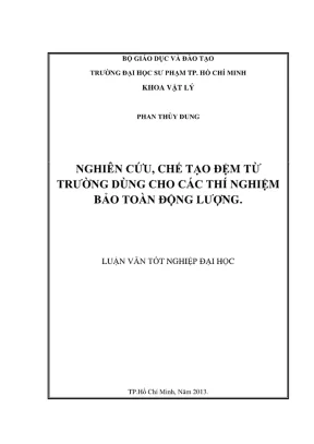 Khóa luận tốt nghiệp sư phạm vật lý nghiên cứu chế tạo đệm từ trường dùng cho các thí nghiệm bảo toàn động lượng
