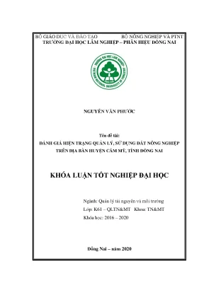 Đánh giá thực trạng và đề xuất giải pháp quản lý sử dụng đất nông nghiệp trên địa bàn huyện cẩm mỹ tỉnh đồng nai