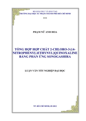 Khóa luận tốt nghiệp hóa học tổng hợp hợp chất 2 chloro 3 4 nitrophenylethynylquinoxaline bằng phản ứng sonogashira