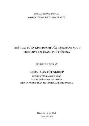 Khóa luận tốt nghiệp quản trị kinh doanh thiết lập dự án kinh doanh cửa hàng bánh ngọt true love tại thành phố biên hòa