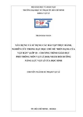 Khóa luận tốt nghiệp sư phạm vật lý xây dựng và sử dụng các bài tập thực hành nghiên cứu trong dạy học chù đề biến dạng của vật rắn lớp 10 chương trình gdpt môn vật lí 2018 nhằm bồi dưỡng năng lực vật lí của học sinh