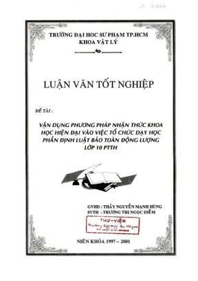 Khóa luận tốt nghiệp vật lý vận dụng phương pháp nhận thức khoa học hiện đại vào việc tổ chức dạy học phần định luật bảo toàn động lượng lớp 10 ptth