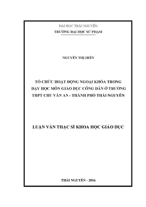 Tổ chức hoạt động ngoại khóa trong dạy học môn giáo dục công dân ở trường thpt chu văn an thành phố thái nguyên