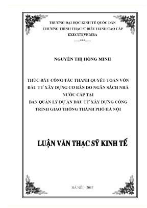 Thúc đẩy công tác thanh quyết toán vốn đầu tư xây dựng cơ bản do ngân sách nhà nước cấp tại ban quản lý dự án đầu tư xây dựng công trình giao thông thành phố hà nội