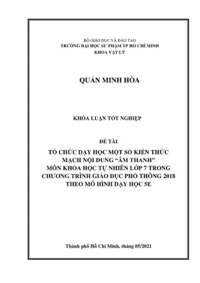 Khóa luận tốt nghiệp vật lý tổ chức dạy học một số nội dung kiến thức mạch nội dung âm thanh môn khoa học tự nhiên lớp 7 trong chương trình giáo dục phổ thông 2018 theo mô hình dạy học 5e