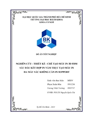 Đồ án tốt nghiệp nghiên cứu thiết kế chế tạo máy in 3d fdm sáu đầu kết hợp in năm trục tạo mẫu in đa màu sắc không cần in support