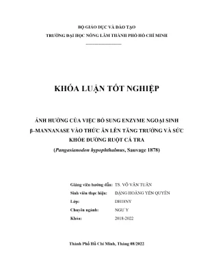 Khóa luận tốt nghiệp ngư y ảnh hưởng của việc bổ sung enzyme ngoại sinh β mannanase vào thức ăn lên tăng trưởng và sức khỏe đường ruột cá tra pangasianodon hypophthalmus sauvage 1878