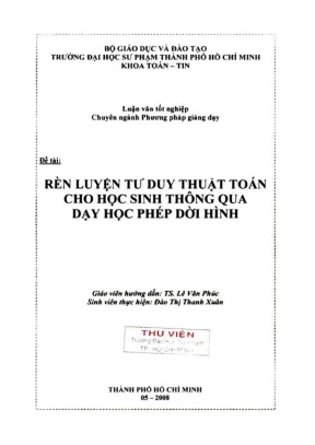 Khóa luận tốt nghiệp toán tin rèn luyện tư duy thuật toán cho học sinh thông qua dạy học phép dời hình