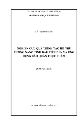 Nghiên cứu quá trình tạo hệ nhũ tương nano tinh dầu tiêu đen và ứng dụng bảo quản thực phẩm
