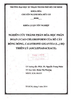 Khóa luận tốt nghiệp hóa học nghiên cứu thành phần hóa học phân đoạn j cao chloroform của rễ cây bồng bồng calotropis gigantea l họ thiên lý asclepiadaceace