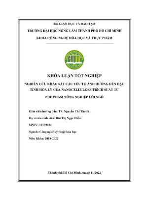 Khóa luận tốt nghiệp công nghệ hóa học và thực phẩm nghiên cứu khảo sát các yếu tố ảnh hưởng đến đặc tính hóa lý của nanocellulose trích suất từ phế phẩm nông nghiệp lõi ngô