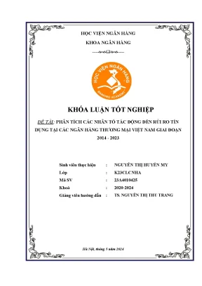 Khóa luận tốt nghiệp ngân hàng phân tích các nhân tố tác động đến rủi ro tín dụng tại các ngân hàng thương mạ việt nam giai đoạn 2014 2023