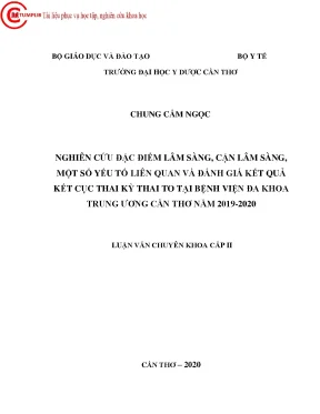 Nghiên cứu đặc điểm lâm sàng cận lâm sàng một số yếu tố liên quan và đánh giá kết quả kết cục thai kỳ thai to tại bệnh viện đa khoa trung ương cần thơ năm 2019 2020