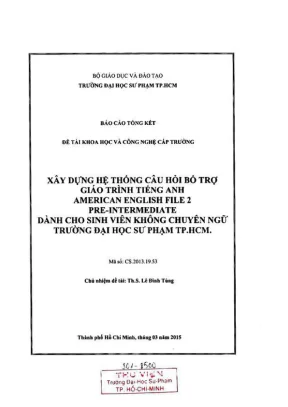 Đề tài nghiên cứu khoa học cấp trường xây dựng hệ thống câu hỏi bổ trợ giáo trình tiếng anh american english file 2 pre intermediate dành cho sinh viên không chuyên ngữ trường đại học sư phạm tp hcm