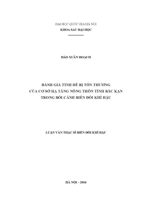 Đánh giá tính dễ bị tổn thương của cơ sở hạ tầng nông thôn tỉnh bắc kạn trong bối cảnh biến đổi khí hậu