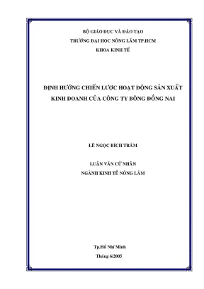 Khóa luận tốt nghiệp kinh tế nông lâm định hướng chiến lược hoạt động sản xuất kinh doanh của công ty bông đồng nai