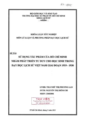 Khóa luận tốt nghiệp lịch sử sử dụng tác phẩm của hồ chí minh nhằm phát triển tư duy cho học sinh trong dạy học lịch sử việt nam giai đoạn 1919 1930