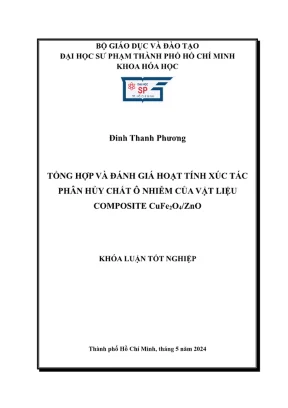 Khóa luận tốt nghiệp hóa học tổng hợp và đánh giá hoạt tính xúc tác phân hủy chất ô nhiễm của vật liệu composite cufe2o4