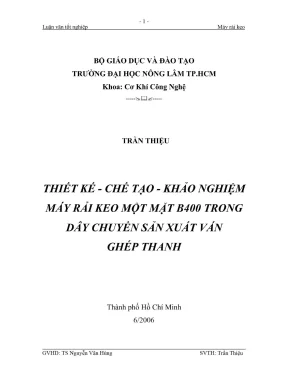 Khóa luận tốt nghiệp cơ khí công nghệ thiết kế chế tạo khảo nghiệm máy rải keo một mặt b400 trong dây chuyền sản xuất ván ghép thanh