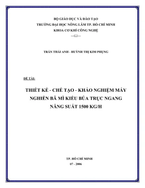 Khóa luận tốt nghiệp cơ khí công nghệ thiết kế chế tạo khảo nghiệm máy nghiền bã mì kiểu búa trục ngang năng suất 1500 kgh