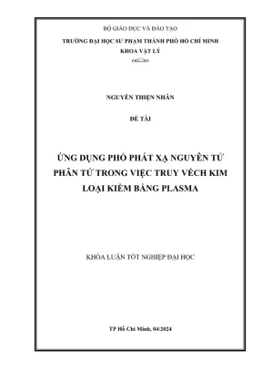 Khóa luận tốt nghiệp vật lý ứng dụng phổ phát xạ nguyên tử phân tử trong việc truy vếch kim loại kiềm bằng plassma