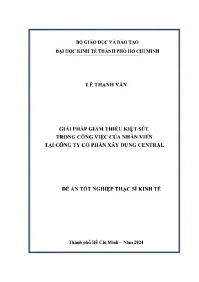 Giải pháp giảm thiểu kiệt sức trong công việc của nhân viên tại công ty cổ phần xây dựng central