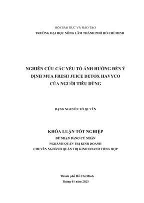 Khóa luận tốt nghiệp quản trị kinh doanh nghiên cứu các yếu tố ảnh hưởng đến ý định mua fresh juice detox havyco của người tiêu dùng