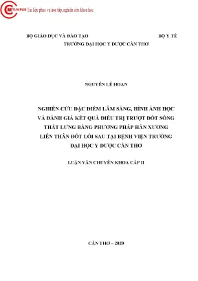 Nghiên cứu đặc điểm lâm sàng hình ảnh học và đánh giá kết quả điều trị trượt đốt sống thắt lưng bằng phương pháp hàn xương liên thân đốt lối sau tại bệnh viện trường đại học y dược cần