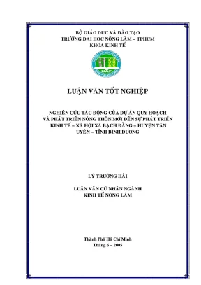 Khóa luận tốt nghiệp kinh tế nông lâm nghiên cứu tác động của dự án quy hoạch và phát triển nông thôn mới đến sự phát triển kinh tế xã hội xã bạch đằng huyện tân uyên tỉnh bình dương