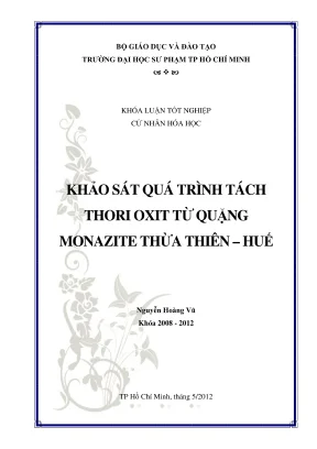 Khóa luận tốt nghiệp hóa học khảo sát quá trình tách thori oxit từ quặng monazite thừa thiên huế
