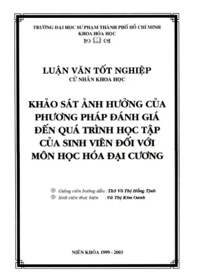Khóa luận tốt nghiệp hóa học khảo sát ảnh hưởng của phương pháp đánh giá đến quá trình học tập của sinh viên đối với môn học hóa đại cương