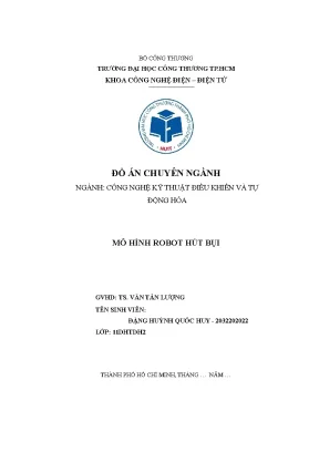 Đồ án chuyên ngành ngành công nghệ kỹ thuật điều khiển và tự động hóa mô hình robot hút bụi