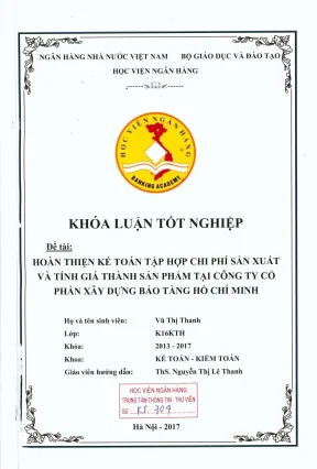 Khóa luận tốt nghiệp kế toán kiểm toán hoàn thiện kế toán tập hợp chi phí sản xuất và tính giá thành sản phẩm tại công ty cổ phần xây dựng bảo tàng hồ chí minh