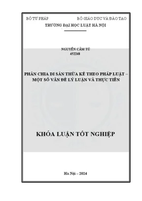 Khóa luận tốt nghiệp phân chia di sản thừa kế theo pháp luật một số vấn đề lý luận và thực tiễn