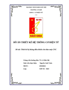 Đồ án thiết kế hệ thống cơ điện tử đề tài thiết kế hệ thống điều khiển cho bàn máy cnc