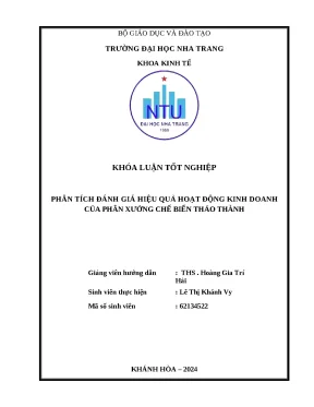 Khóa luận tốt nghiệp phân tích đánh giá hiệu quả hoạt động kinh doanh của phân xưởng chế biến thảo thành