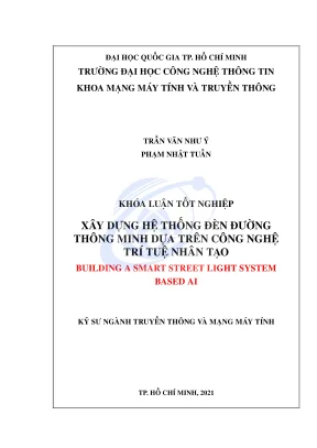 Khóa luận tốt nghiệp truyền thông và mạng máy tính xây dựng hệ thống đèn đường thông minh dựa trên công nghệ trí tuệ nhân tạo