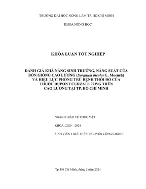 Khóa luận tốt nghiệp bảo vệ thực vật đánh giá khả năng sinh trưởng năng suất của bốn giống cao lương sorghum bicolor l moench và hiệu lực phòng trừ bệnh thối đỏ của thuốc dupont curzate 72wg trên cao lương tại tp hồ chí minh