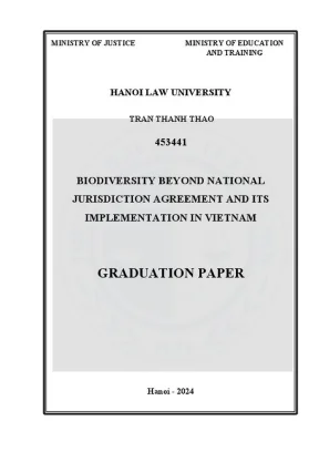 Khóa luận tốt nghiệp biodiversity beyond national jurisdiction agreement and its implementation in vietnam