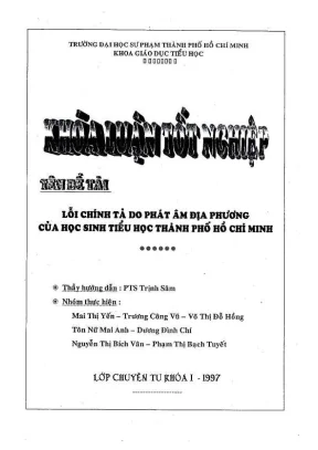 Khóa luận tốt nghiệp giáo dục tiểu học lỗi chính tả do phát âm địa phương của học sinh tiểu học thành phố hồ chí minh