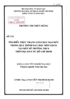 Khóa luận tốt nghiệp giáo dục học tìm hiểu thực trạng giáo dục đạo đức trong quá trình dạy học môn giáo dục công dân tại một số trường thcs trên địa bàn tp hcm