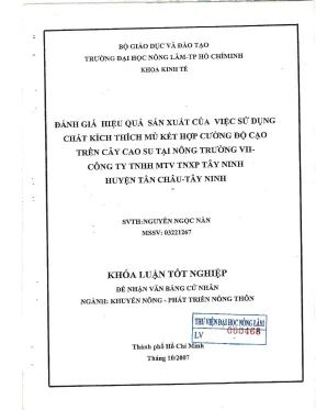 Khóa luận tốt nghiệp phát triển nông thôn đánh giá hiệu quả sản xuất của việc sử dụng chất kích thích mủ kết hợp cường độ cạo trên cây cao su tại nông trường vii công ty tnhh mtv tnxp tây ninh huyện tân châu tây ninh